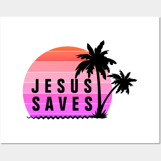 Jesus Saves Vintage Retro Pink Sunset Wall Art by ChristianShirtsStudios